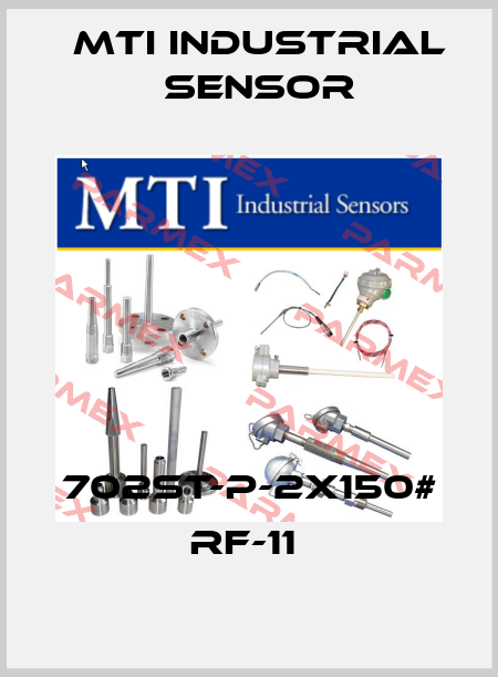 702ST-P-2X150# RF-11  MTI Industrial Sensor