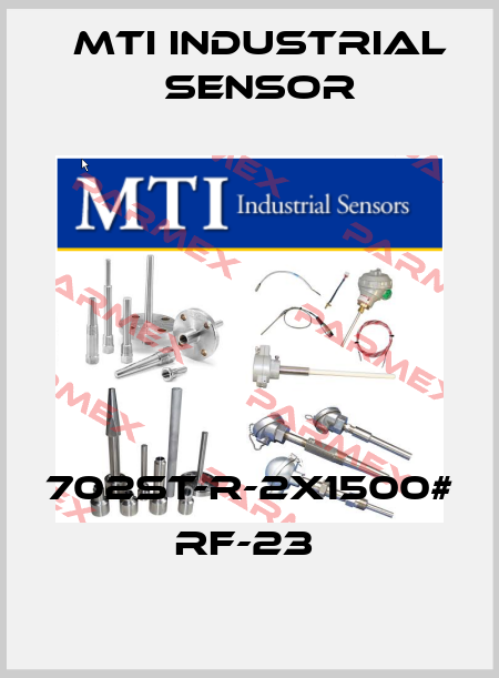 702ST-R-2X1500# RF-23  MTI Industrial Sensor