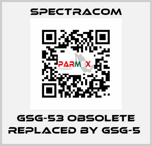 GSG-53 obsolete replaced by GSG-5  SPECTRACOM