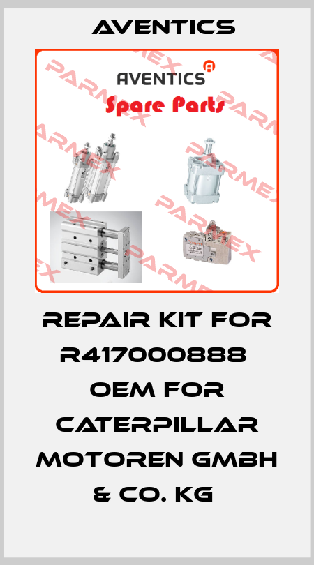 Repair kit for R417000888  OEM for Caterpillar Motoren GmbH & Co. KG  Aventics