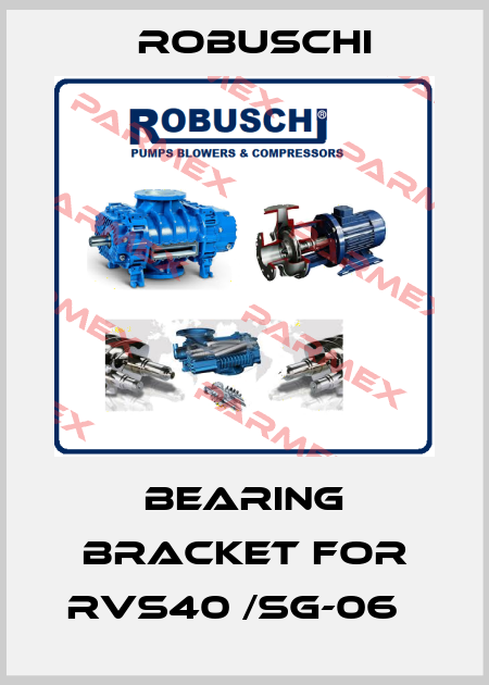 Bearing bracket for RVS40 /SG-06   Robuschi