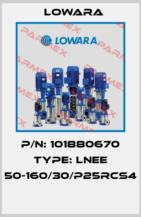 P/N: 101880670 Type: LNEE 50-160/30/P25RCS4  Lowara
