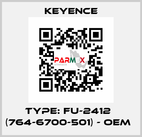 Type: FU-2412   (764-6700-501) - OEM   Keyence