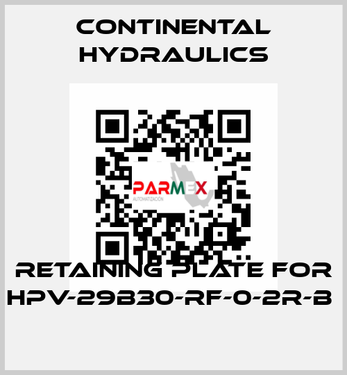 retaining plate for HPV-29B30-RF-0-2R-B  Continental Hydraulics