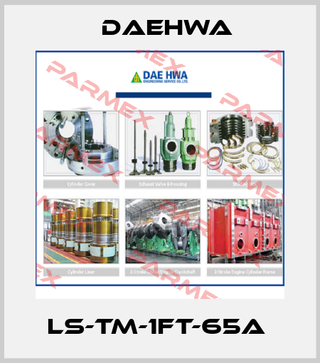LS-TM-1FT-65A  Daehwa