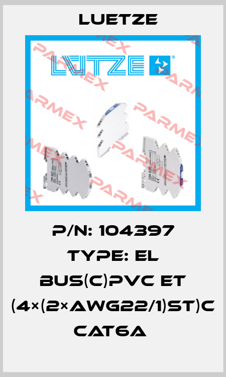 P/N: 104397 Type: EL BUS(C)PVC ET (4×(2×AWG22/1)ST)C CAT6a  Luetze