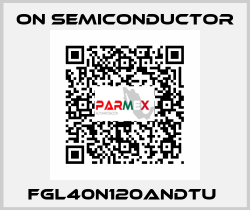 FGL40N120ANDTU  On Semiconductor