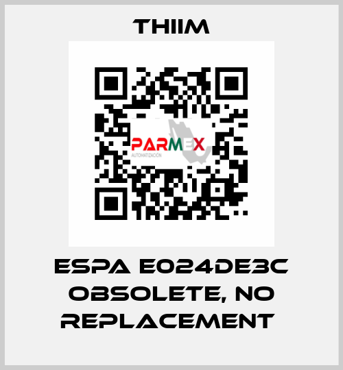 ESPA E024DE3C obsolete, no replacement  Thiim