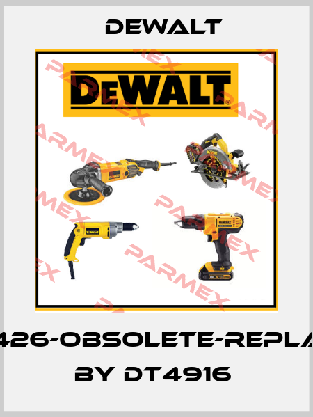DT5426-obsolete-replaced by DT4916  Dewalt