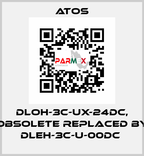 DLOH-3C-UX-24DC, obsolete replaced by DLEH-3C-U-00DC  Atos