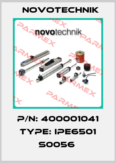 P/N: 400001041 Type: IPE6501 S0056  Novotechnik