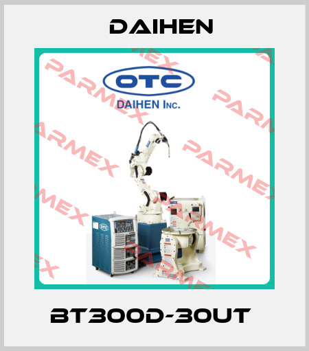 BT300D-30UT  Daihen