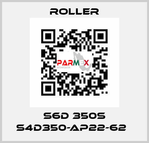 S6D 350S S4D350-AP22-62   Roller