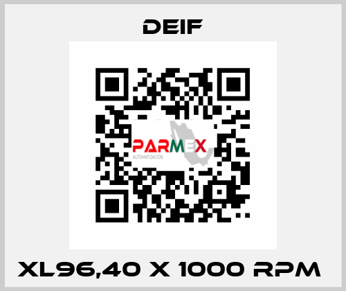 XL96,40 x 1000 RPM  Deif