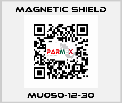 MU050-12-30 Magnetic Shield