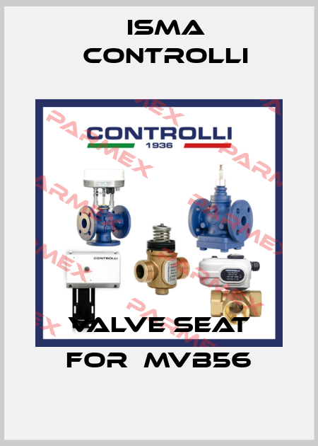 valve seat for  MVB56 iSMA CONTROLLI
