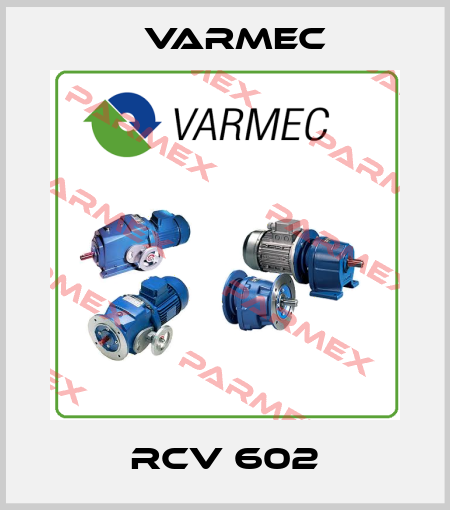 RCV 602 Varmec