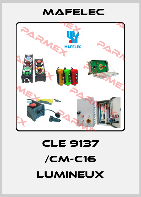 CLE 9137 /CM-C16 LUMINEUX mafelec