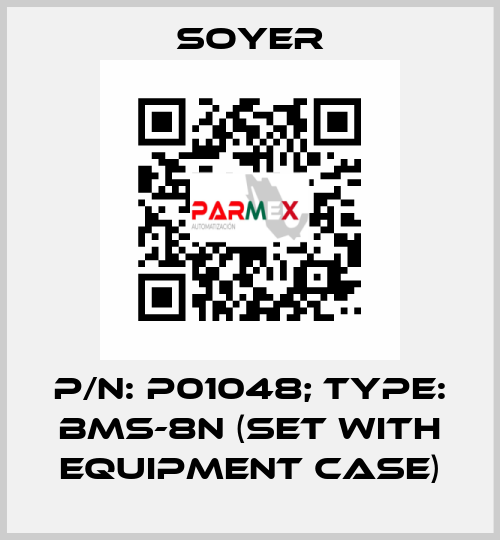 p/n: P01048; Type: BMS-8N (Set with equipment case) Soyer