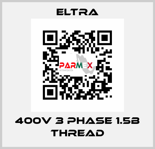 400v 3 phase 1.5B thread Eltra