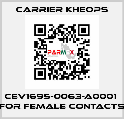 CEV1695-0063-A0001  for female contacts Carrier Kheops