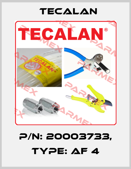 P/N: 20003733, Type: AF 4 Tecalan