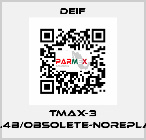 Tmax-3 Temax-3.4B/Obsolete-noreplacement Deif