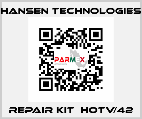 repair kit  HOTV/42 HANSEN TECHNOLOGIES