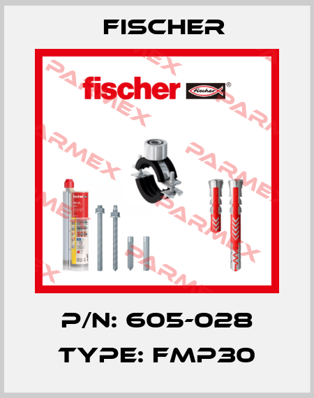 P/N: 605-028 Type: FMP30 Fischer