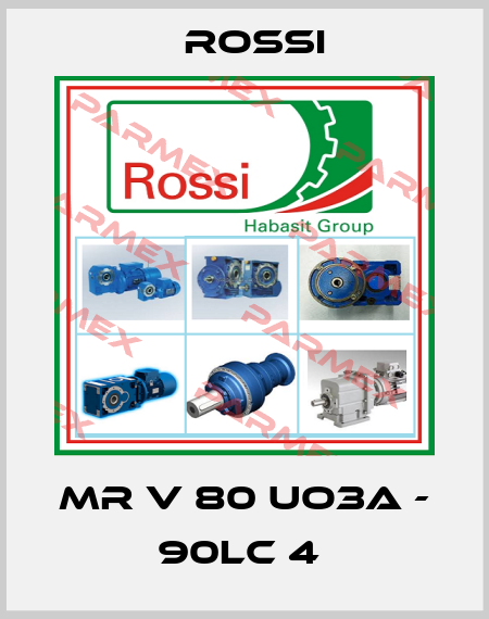 MR V 80 UO3A - 90LC 4  Rossi