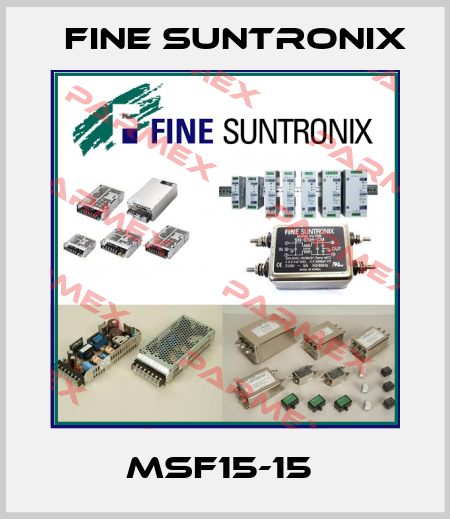 MSF15-15  Fine Suntronix