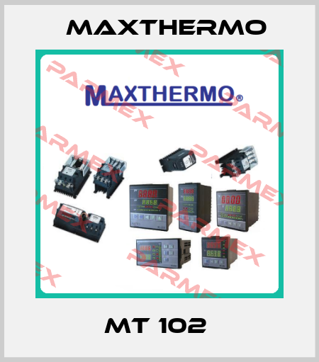 MT 102  Maxthermo