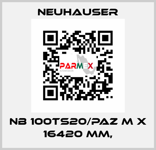 NB 100TS20/PAZ M x 16420 mm, Neuhauser