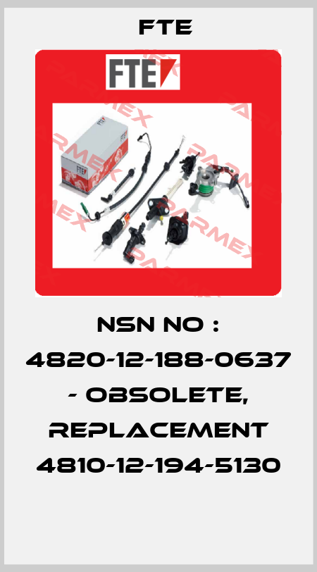 NSN NO : 4820-12-188-0637 - OBSOLETE, REPLACEMENT 4810-12-194-5130  FTE