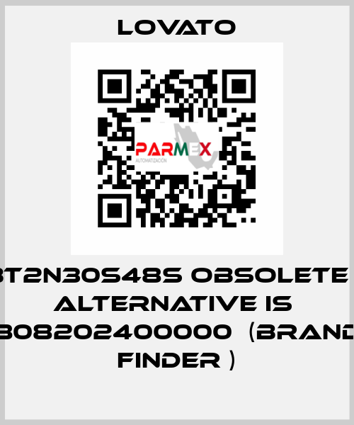 BT2N30S48S obsolete ,  alternative is  808202400000  (brand Finder ) Lovato