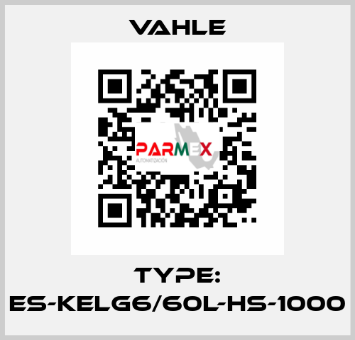 Type: ES-KELG6/60L-HS-1000 Vahle