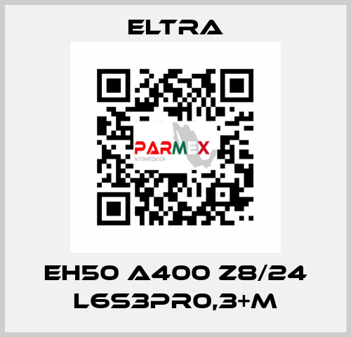 EH50 A400 Z8/24 L6S3PR0,3+M Eltra