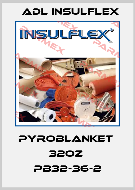 PYROBLANKET  32Oz  PB32-36-2 ADL Insulflex