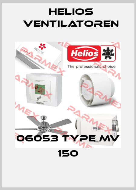 06053 Type MV 150 Helios Ventilatoren