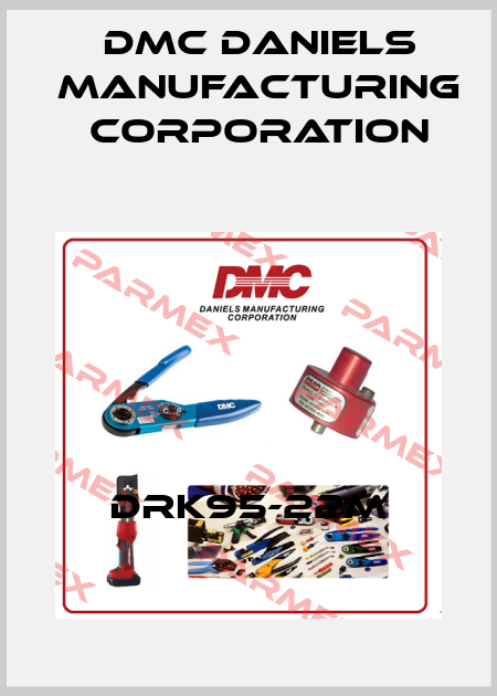 DRK95-22M Dmc Daniels Manufacturing Corporation