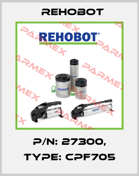 p/n: 27300, Type: CPF705 Rehobot