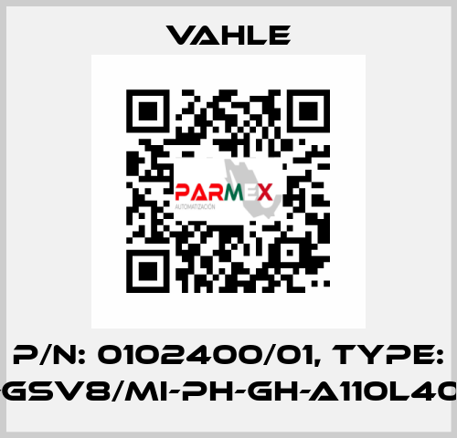 P/n: 0102400/01, Type: SA-GSV8/MI-PH-GH-A110L40-34 Vahle