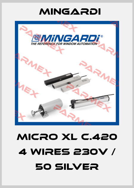 MICRO XL C.420 4 WIRES 230V / 50 SILVER Mingardi