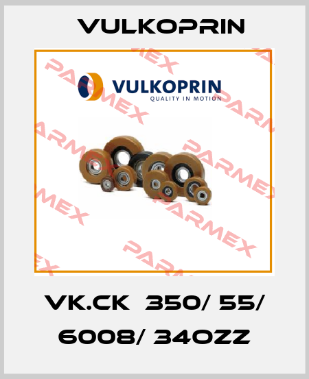 VK.CK  350/ 55/ 6008/ 34OZZ Vulkoprin