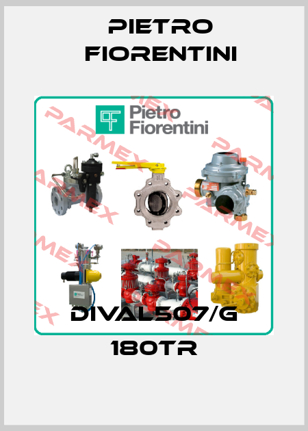DIVAL507/G 180TR Pietro Fiorentini