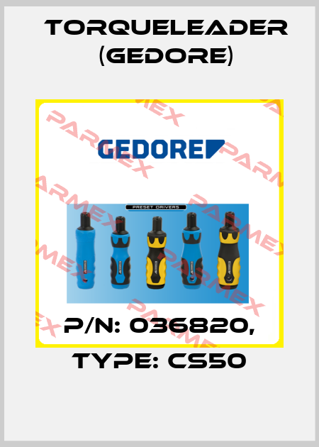 P/N: 036820, Type: CS50 Torqueleader (Gedore)