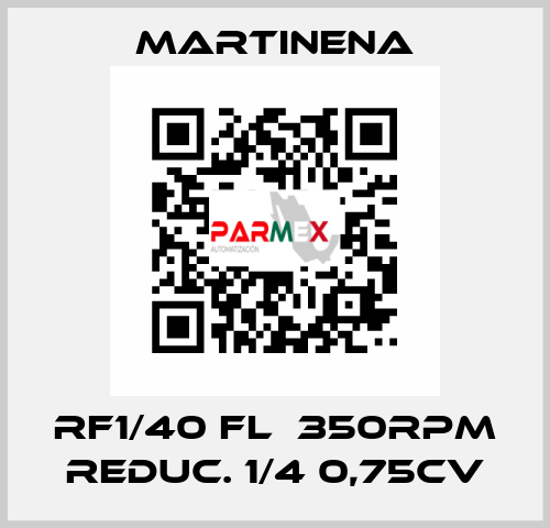 RF1/40 FL  350RPM REDUC. 1/4 0,75CV Martinena