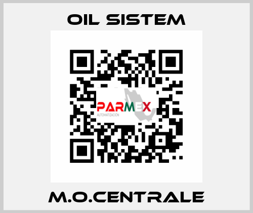 M.O.CENTRALE Oil Sistem