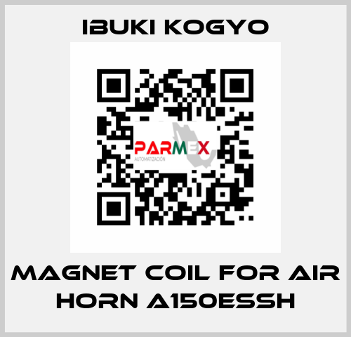 magnet coil for AIR HORN A150ESSH IBUKI KOGYO