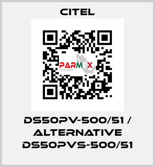 DS50PV-500/51 / alternative DS50PVS-500/51 Citel
